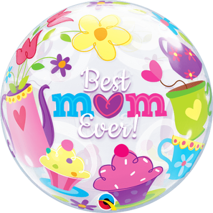 Best mom ever! Tea time bubble
